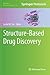 Structure-Based Drug Discovery (Methods in Molecular Biology, 841)