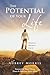 The Potential of Your Life:...