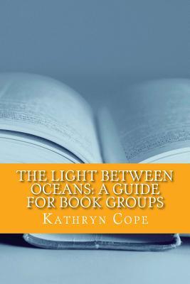 The Light Between Oceans: A Guide for Book Groups (Study Guides for Book Clubs)