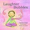 Laughter Bubbles by Janet Fall