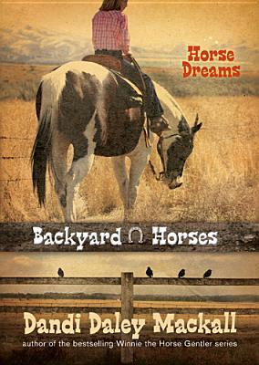 Horse Dreams (Backyard Horses, #1)