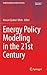 Energy Policy Modeling in the 21st Century (Understanding Complex Systems)