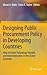 Designing Public Procurement Policy in Developing Countries: How to Foster Technology Transfer and Industrialization in the Global Economy