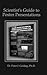 Scientist's Guide to Poster Presentations by Peter J. Gosling