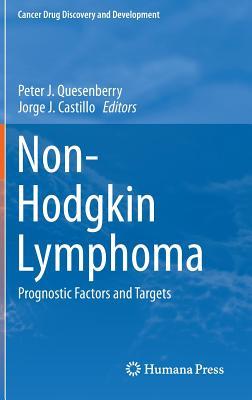 Non-Hodgkin Lymphoma: Prognostic Factors and Targets (Cancer Drug Discovery and Development)
