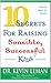 10 Secrets for Raising Sensible, Successful Kids