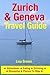 Zurich & Geneva Travel Guid...