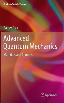 Advanced Quantum Mechanics: Materials and Photons