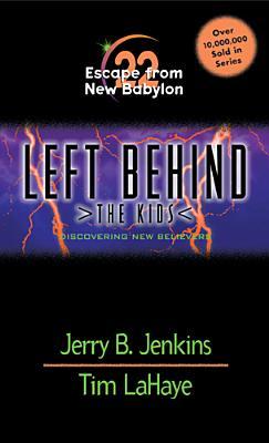 Escape from New Babylon: Discovering New Believers (Left Behind: The Kids, #22)