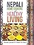 Nepali Home Cooking for Healthy Living