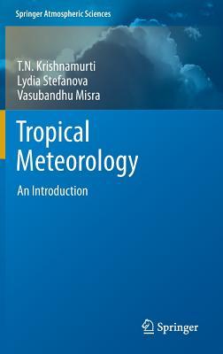 Tropical Meteorology: An Introduction (Springer Atmospheric Sciences)