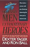 Ordinary Men, Extraordinary Heroes Ordinary Men, Extraordinary Heroes