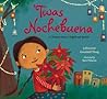 'Twas Nochebuena by Roseanne Thong