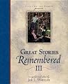 Great Stories Remembered III Great Stories Remembered III