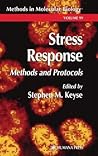 Methods in Molecular Biology, Volume 99: Stress Response: Methods and Protocols
