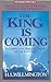 The King Is Coming by Harold L. Willmington