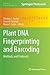 Plant DNA Fingerprinting and Barcoding: Methods and Protocols (Methods in Molecular Biology, 862)