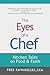 The Eyes of a Chef by Fred Raynaud