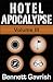 Hotel Apocalypse, Volume III by Bennett Gavrish