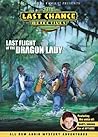 Last Flight of the Dragon Lady (Last Chance Detectives) Last Flight of the Dragon Lady (Last Chance Detectives)