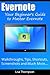 Getting Started with Evernote: Your Beginner’s Guide to Master Evernote- Walkthroughs, Tips, Shortcuts, Screenshots and Much More…(The Unofficial Guide to Evernote)