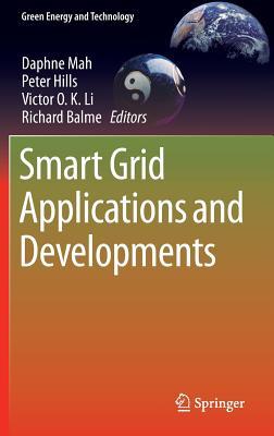 Smart Grid Applications and Developments (Green Energy and Technology)