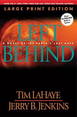 Left Behind (Large Print): A Novel of the Earth's Last Days