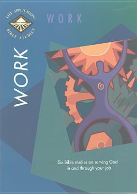 Work (Life Application Bible Studies)