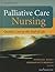 Palliative Care Nursing by Marianne LaPorte Matzo