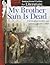 My Brother Sam Is Dead: An Instructional Guide for Literature - Novel Study Guide for 4th-8th Grade Literature with Close Reading and Writing Activities (Great Works Classroom Resource