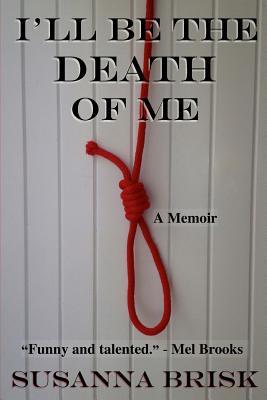 I'll Be the Death of Me