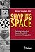 Shaping Space: Exploring Po...