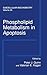 Subcellular Biochemistry, Volume 36: Phospholipid Metabolism in Apoptosis