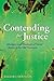 Contending for Justice: Ideologies and Theologies of Social Justice in the Old Testament (The Library of Hebrew Bible/Old Testament Studies, 642)