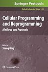Cellular Programming and Reprogramming: Methods and Protocols (Methods in Molecular Biology, 636) Cellular Programming and Reprogramming: Methods and Protocols (Methods in Molecular Biology, 636)