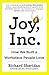 Joy, Inc.: How We Built a Workplace People Love