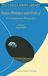 Space Politics and Policy: An Evolutionary Perspective