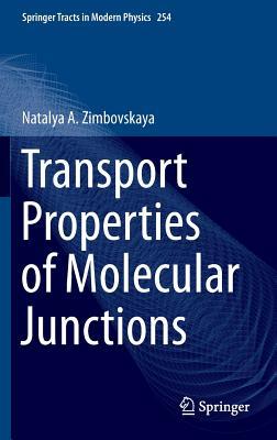 Transport Properties of Molecular Junctions (Springer Tracts in Modern Physics, 254)