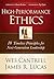 High-Performance Ethics: 10 Timeless Principles for Next-Generation Leadership