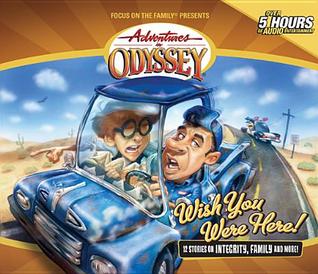 Wish You Were Here (Adventures in Odyssey #21)