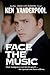 Face The Music by Ken Vanderpool