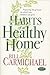 Habits of a Healthy Home by Bill  Carmichael