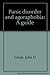 Panic disorder and agoraphobia: A guide