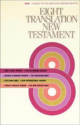 Holy Bible: Eight Translation New Testament (Paperback)