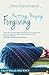 Knitting, Praying, Forgiving: A Pattern of Love and Forgiveness