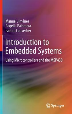 Introduction to Embedded Systems: Using Microcontrollers and the MSP430 (Hardcover)