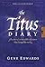 The Titus Diary: The Story ...