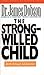 The Strong-Willed Child