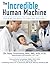 The Incredible Human Machine, Volume 1: Your Body and Its Health