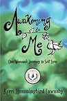 Awakening To Me: One Woman's Journey to Self-Love